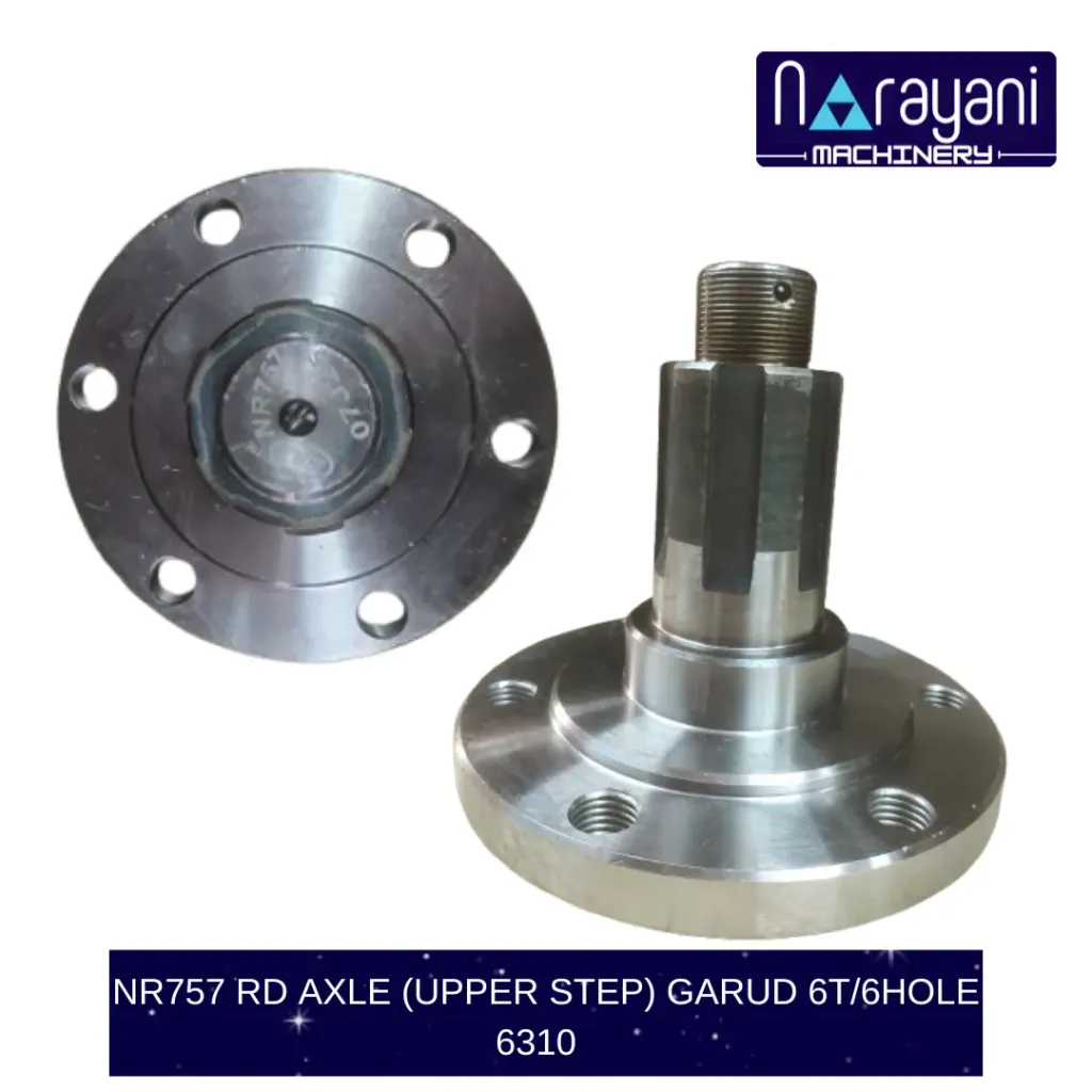 RD AXLE (UPPER STEP) GARUD 6T/6HOLE 6310  